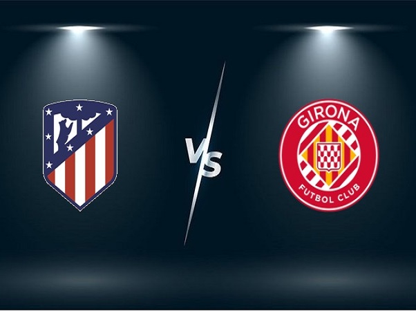 Nhận định, soi kèo Atletico Madrid vs Girona – 21h15 08/10, VĐQG Tây Ban Nha