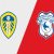 Soi kèo Châu Á Leeds vs Cardiff, 02h45 ngày 19/1