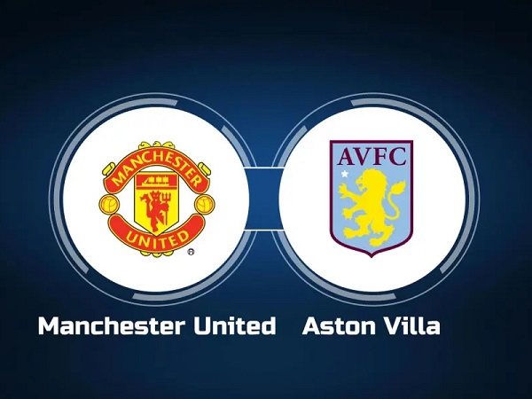 Tip kèo MU vs Aston Villa – 20h00 30/04, Ngoại hạng Anh