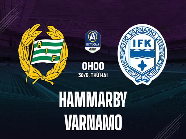 Nhận định Hammarby vs Varnamo