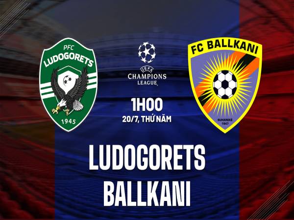 dự đoán Ludogorets vs Ballkani