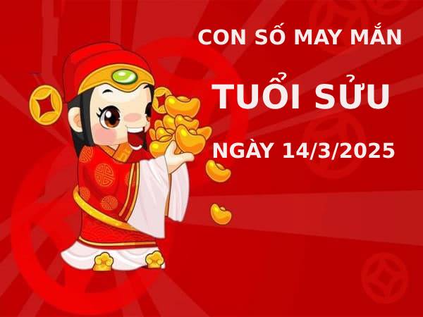 Bật mí con số may mắn tuổi Sửu ngày 14/3/2025